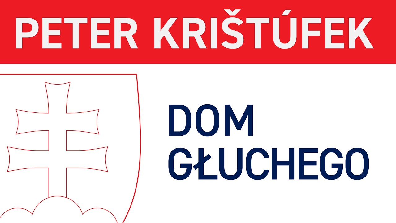 61. Peter Kri&scaron;t&uacute;fek 🇸🇰 DOM GŁUCHEGO