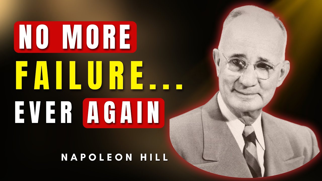 Why You KEEP Failing and How to Finally Succeed | Napoleon Hill