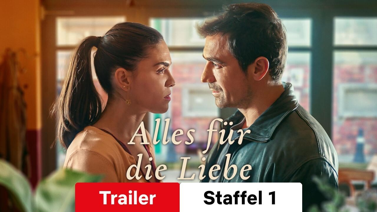 Alles f&uuml;r die Liebe :: Trailer Staffel 1 :: Soll Ich Gucken?