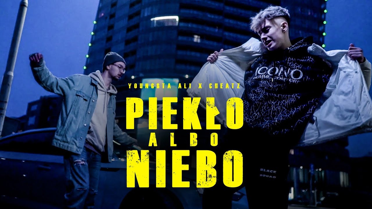 Youngsta Ali x Cheatz - Piekło albo niebo  🎥:(Filop)