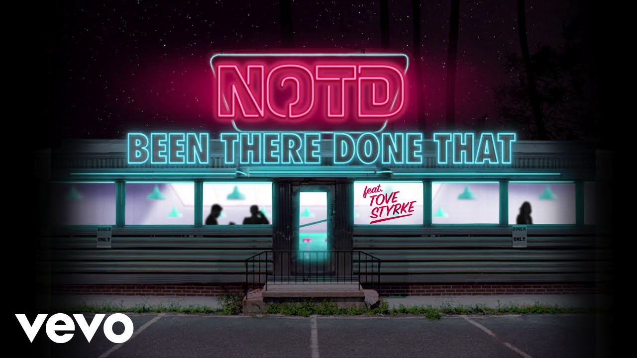 NOTD - Been There Done That (Audio) ft. Tove Styrke