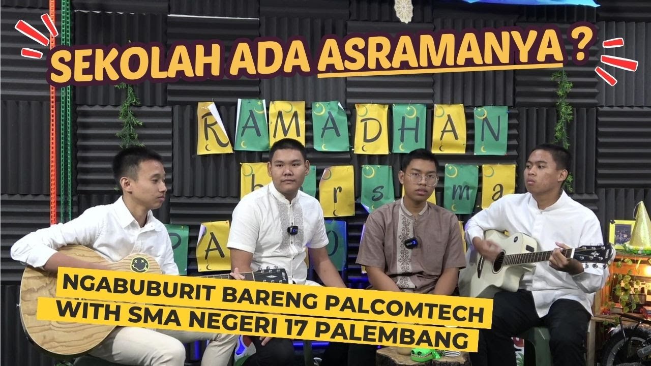 SEKOLAH ADA ASRAMANYA? | NGABUBURIT BARENG PALCOMTECH WITH SMA NEGERI 17 PALEMBANG