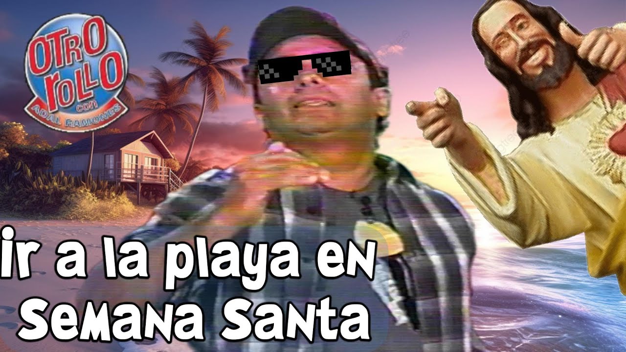Otro Rollo - Monólogo - Ir a la playa en semana santa.