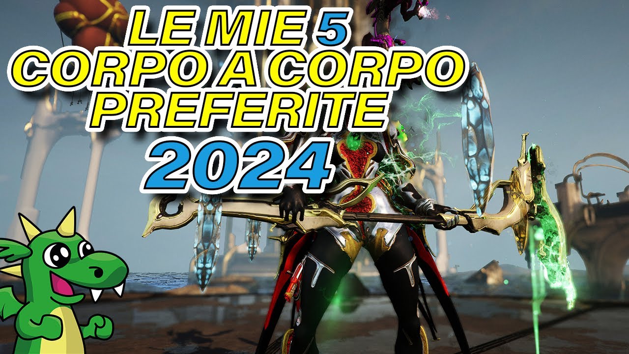 WARFRAME - Le mie 5 corpo a corpo preferite 2024
