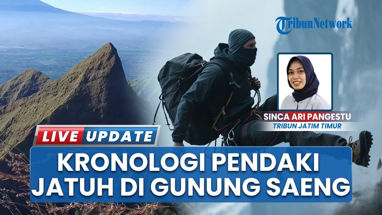 Pendaki Asal Jember Jatuh & Hilang di Gunung Saeng Bondowoso, Tim SAR Temukan Topi & Sepatu Korban