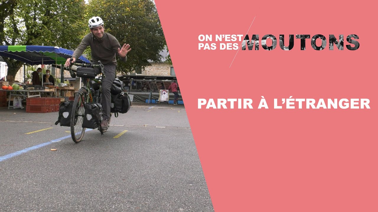 On n'est pas des moutons - Partir à l'étranger