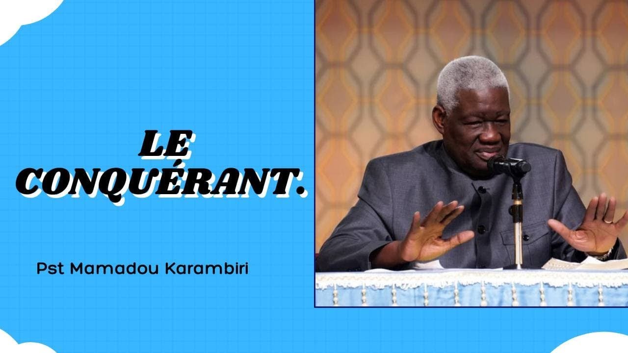 LE CONQUERANT.  Pst Mamadou Karambiri