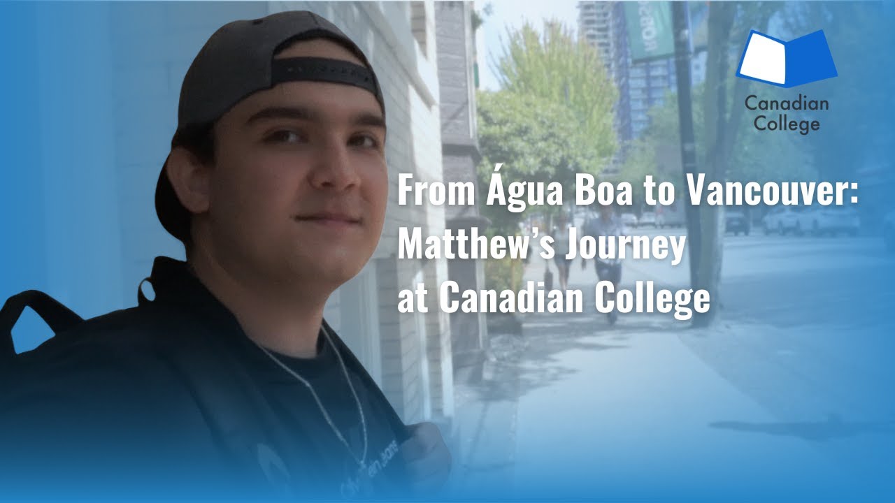 From Água Boa to Vancouver: Matthew’s Journey at Canadian College
