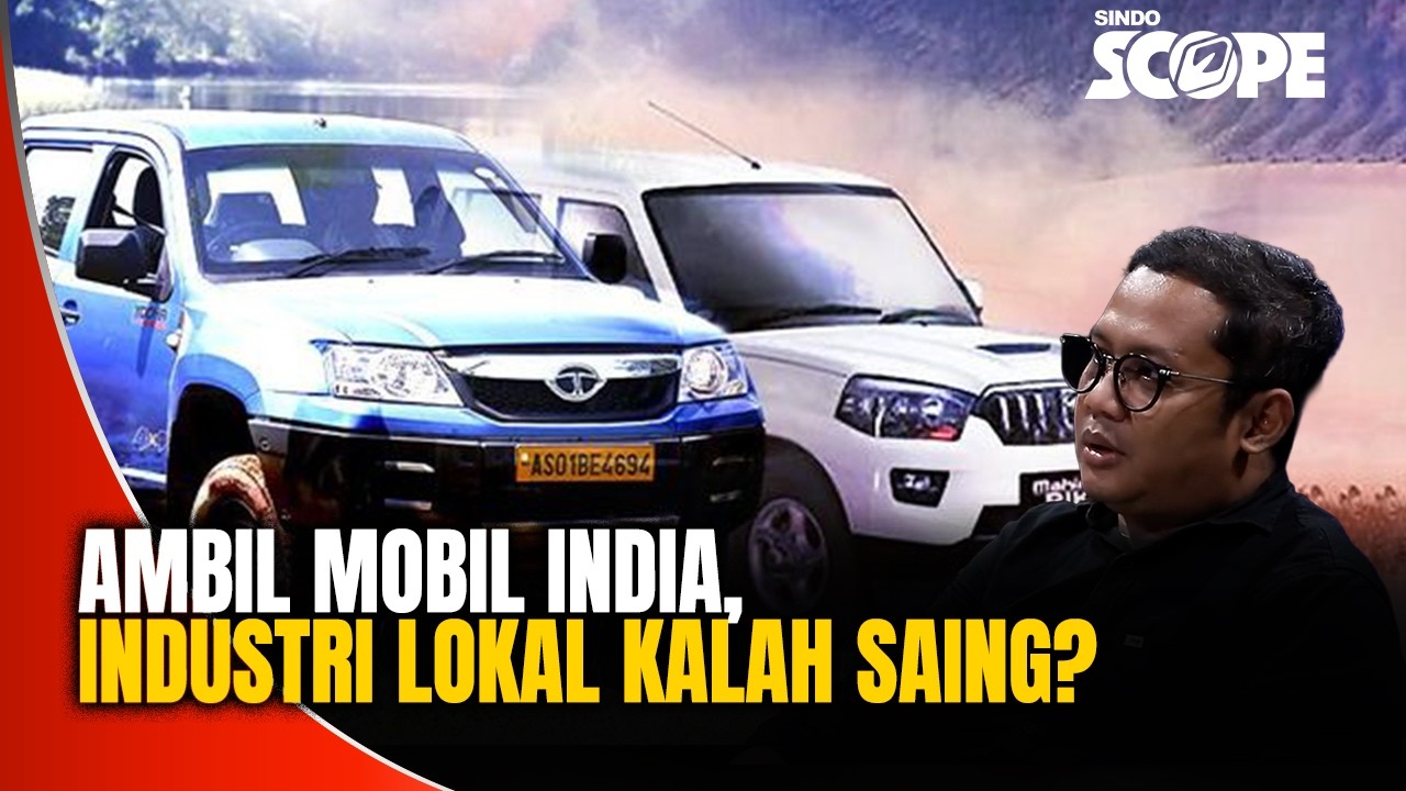 Pro Kontra Impor 105 Ribu Mobil India, Industri Lokal Terancam? | Sindo Scope