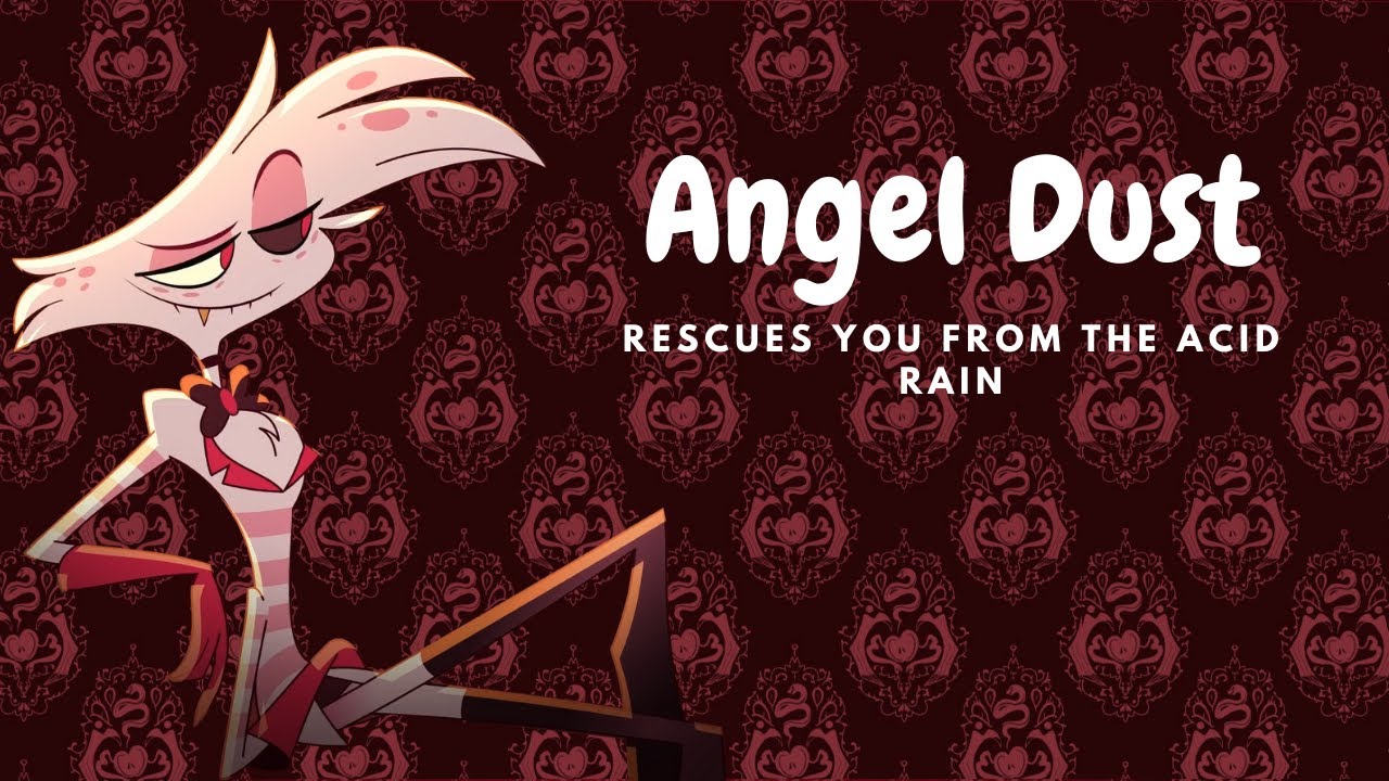 Angel Dust Rescues you from the Acid Rain| Angel Dust x Listener