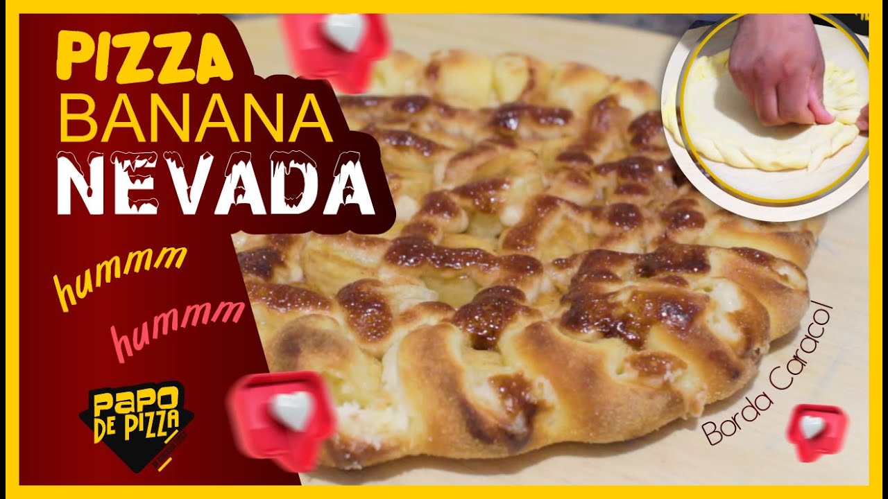 Pizza Banana Nevada com Borda Recheada em Formato de Caracol, uma das Pizzas Doce mais Vendida