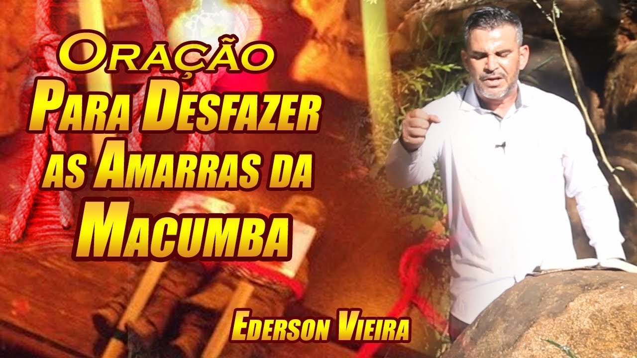 Oração Fortíssima Desfazendo As Amarras Da Macumba