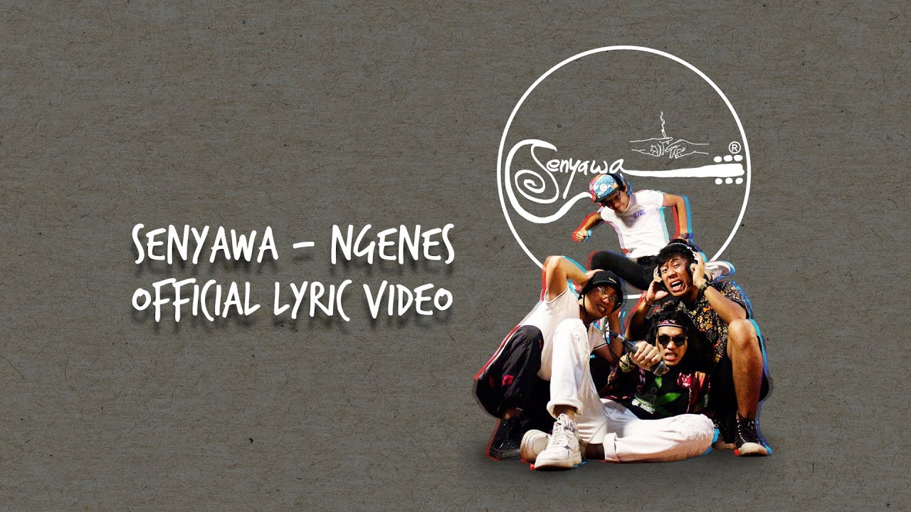 SENYAWA - NGENES (OFFICIAL LYRIC VIDEO)