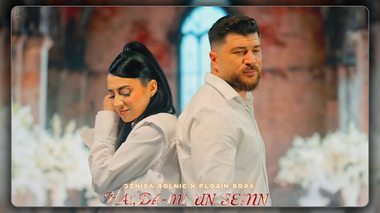 Denisa Rolnic & Florin Bora - Hai, da-mi un semn || Official Video
