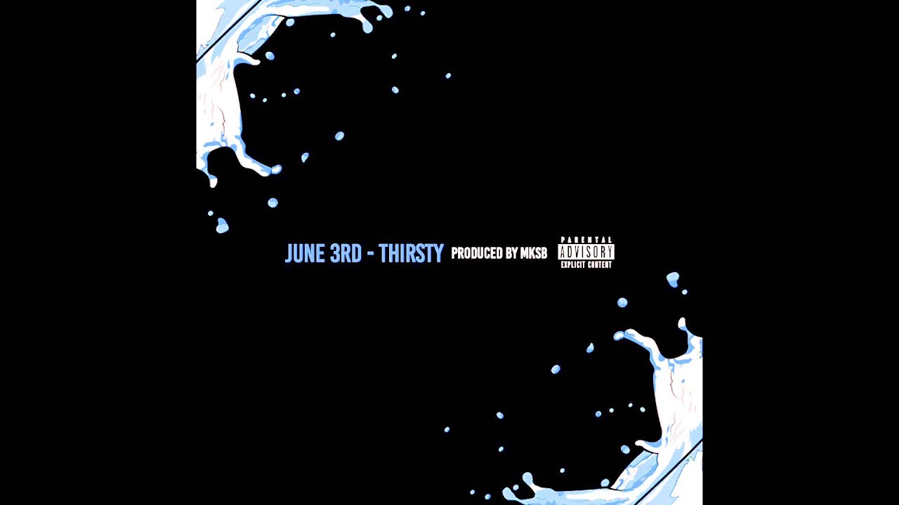 June3rd - Thirsty