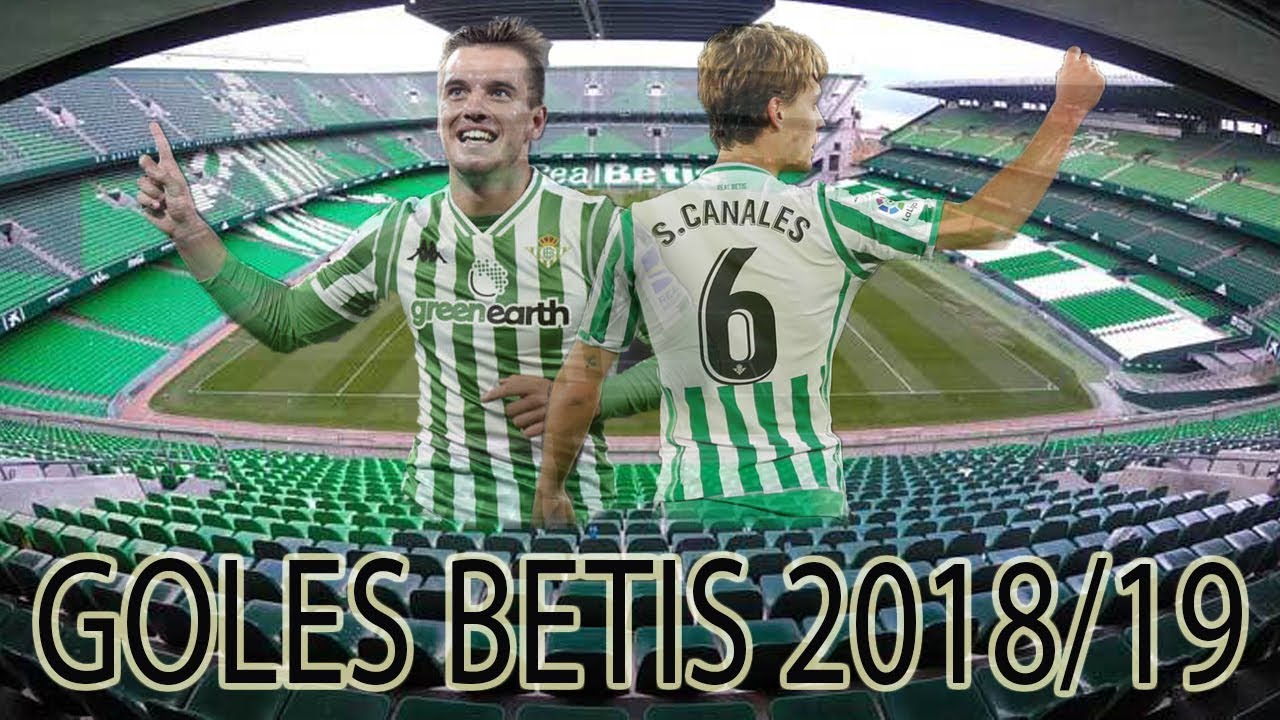 Real Betis - Todos los goles 2018/19
