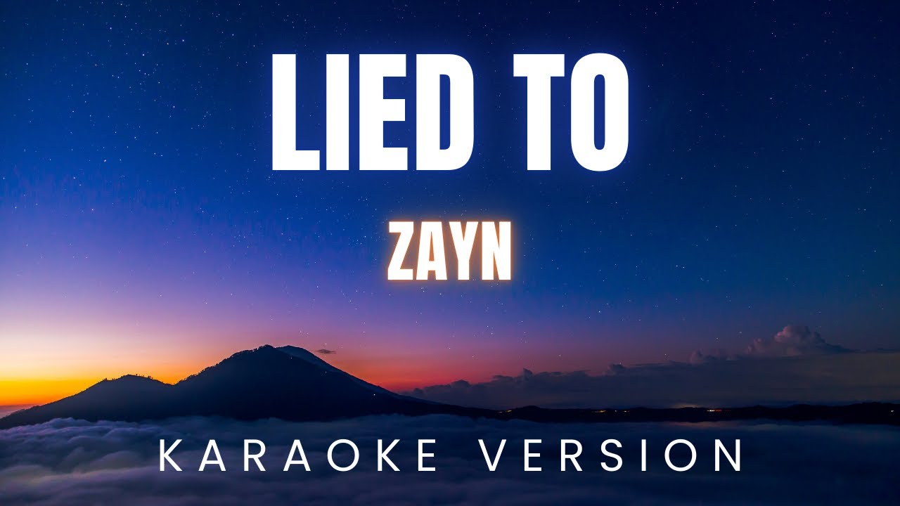 ZAYN - LIED TO | KARAOKE