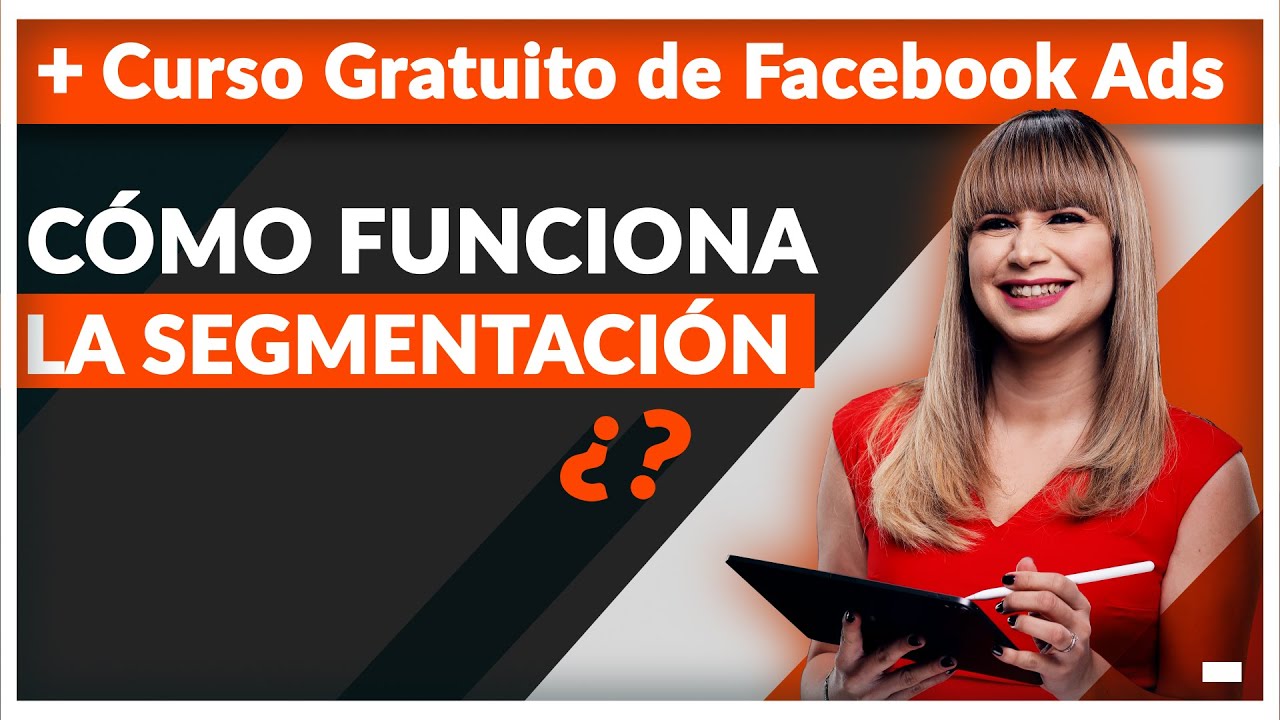 Curso Gratuito de Facebook Ads | Segmentar Paso a Paso