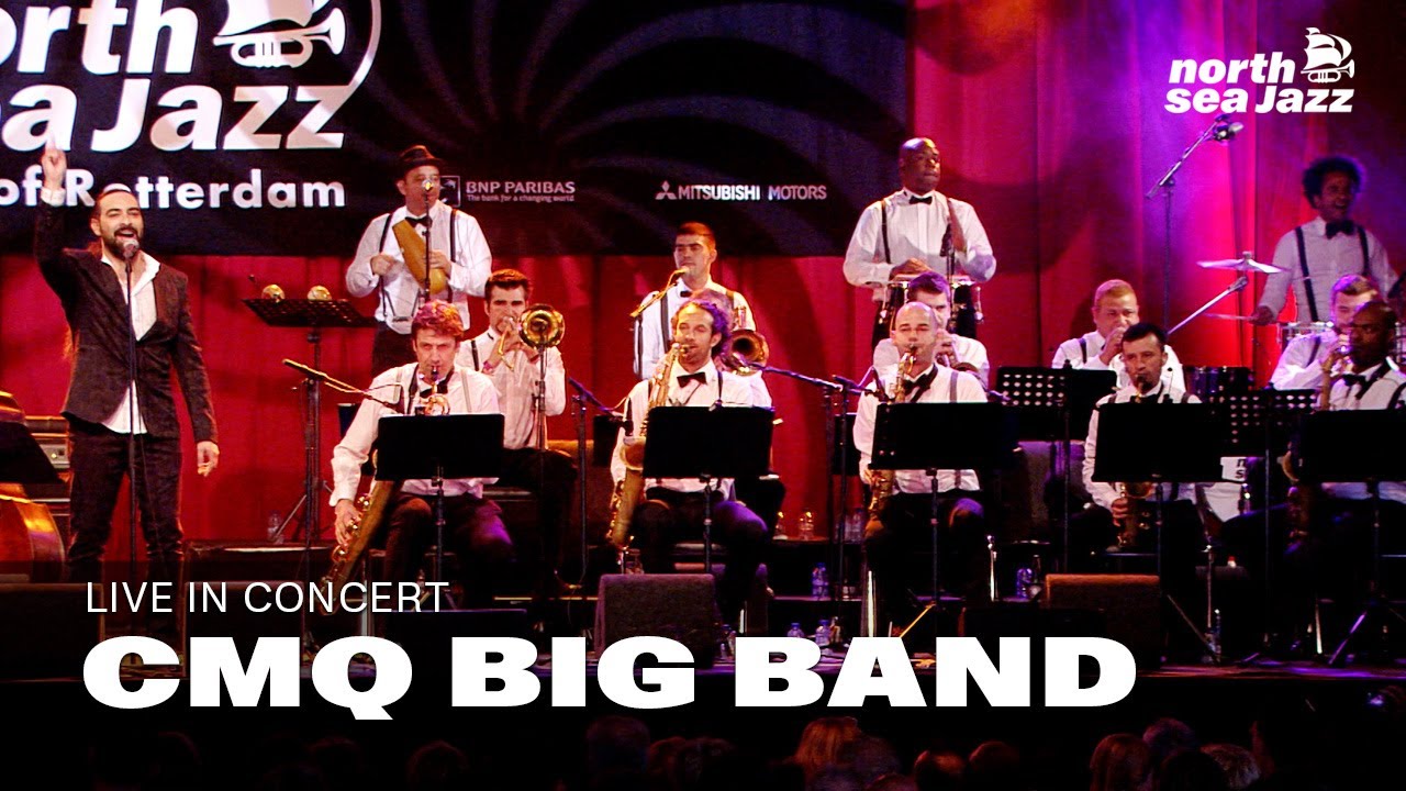 CMQ Big Band - Full Concert [HD] | Live at North Sea Jazz Festival 2015
