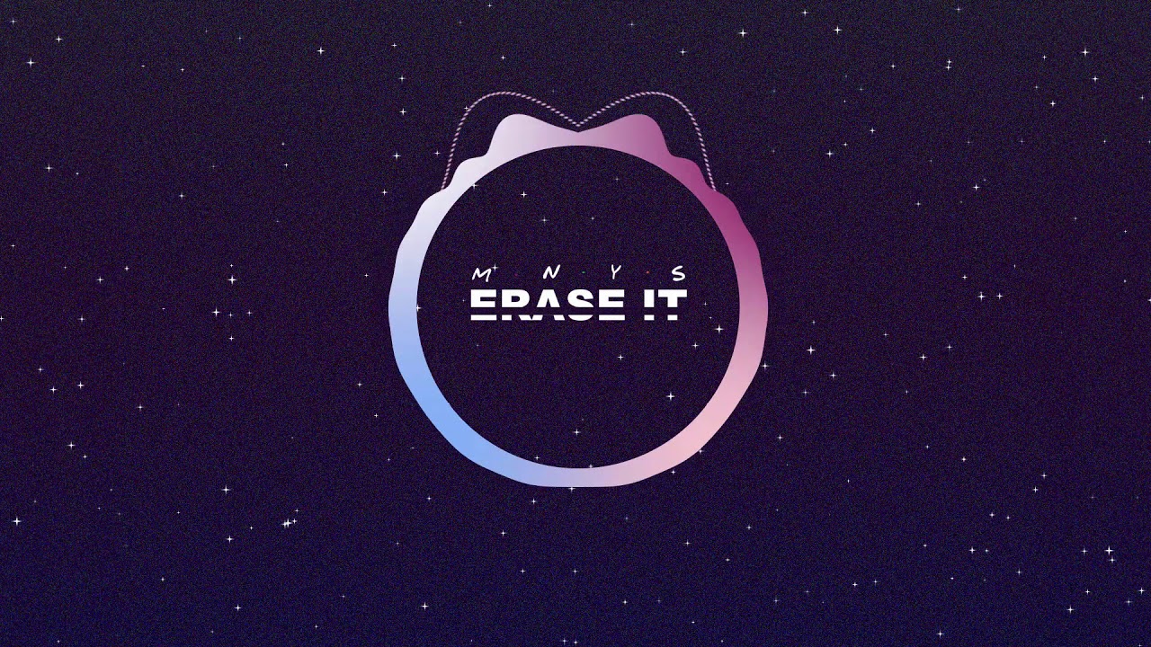 MNYS   Erase It
