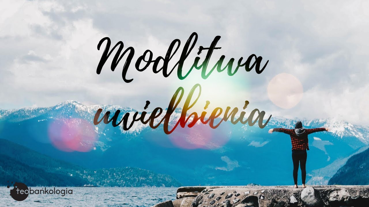 Uspokajająca MODLITWA UWIELBIENIA. Prowadzi: ks. Teodor