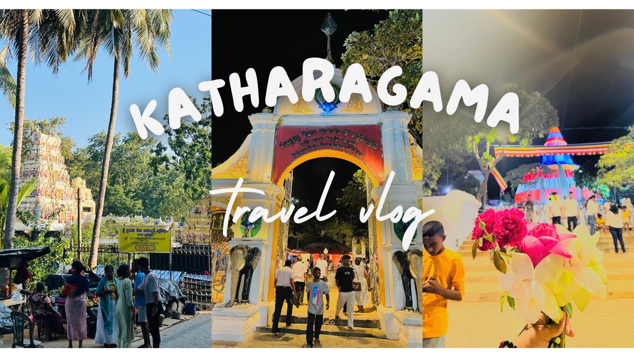 Katharagama Travel Vlog | Sri Lanka | Murugan Temple