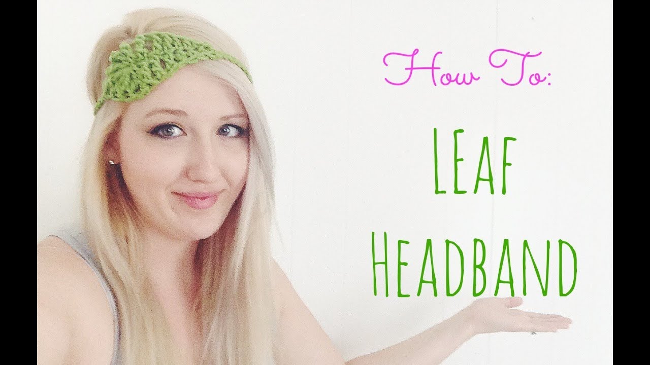 How to Crochet a Leaf Headband