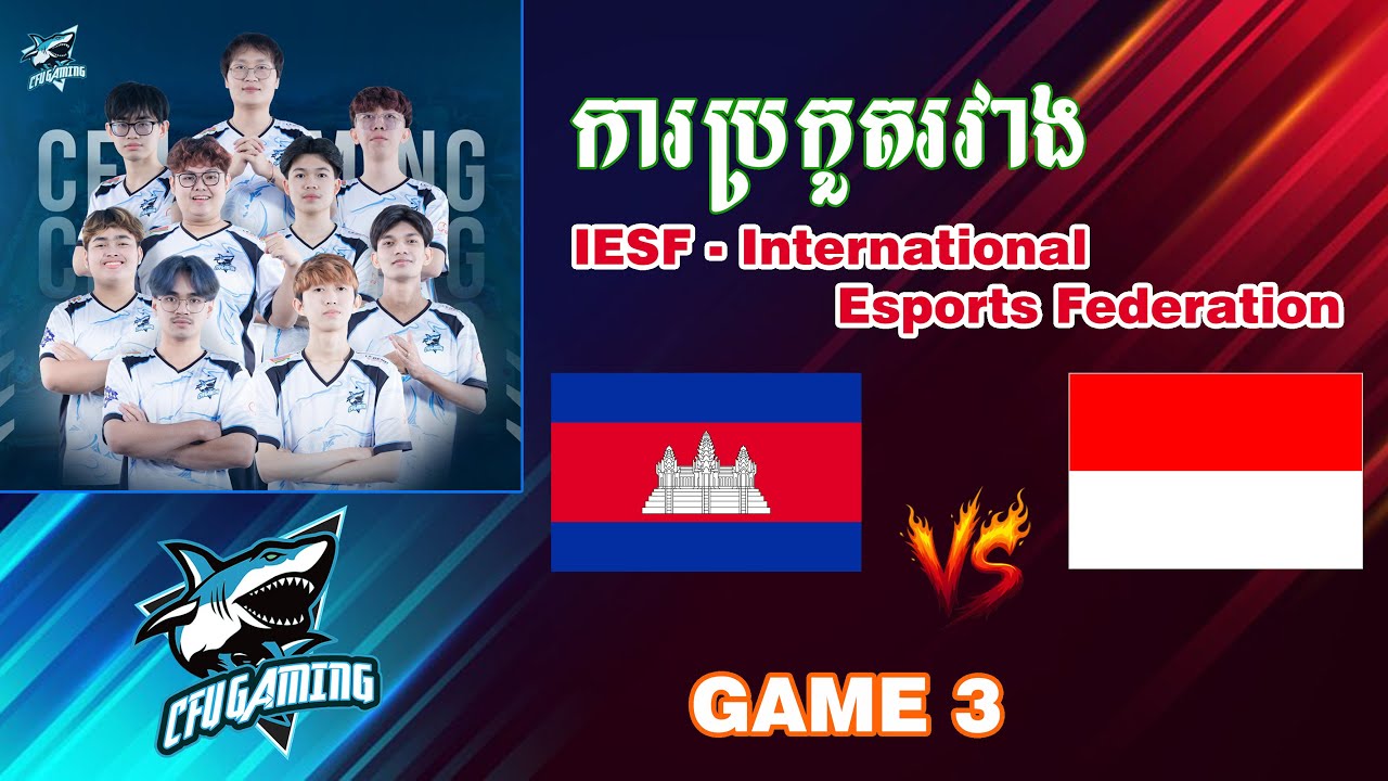 CFU Gaming &ndash; Cambodia vs Indonesia | IESF MLBB &ndash; Game 3 Highlights