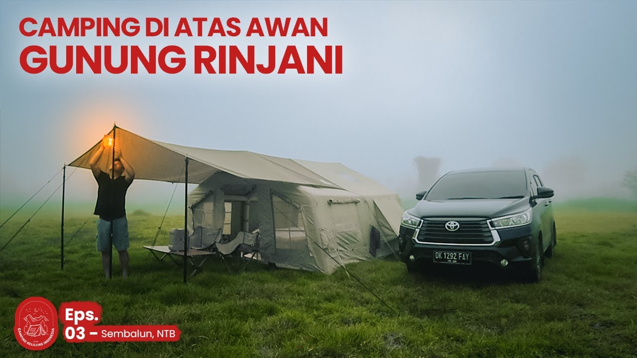 KABUT TEBAL DISAAT CAMPING DI SEMBALUN, GUNUNG RINJANI 