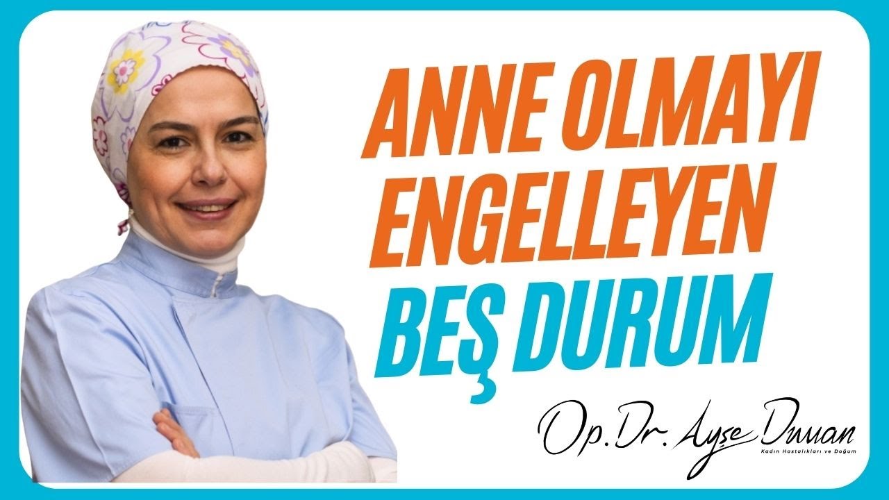 Anne Olmayı Engelleyen 5 Durum