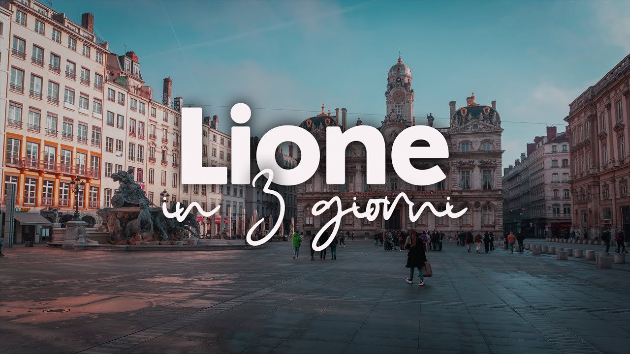 Lione in 3 giorni 🇫🇷 | Guida completa: cosa vedere, mangiare e fare