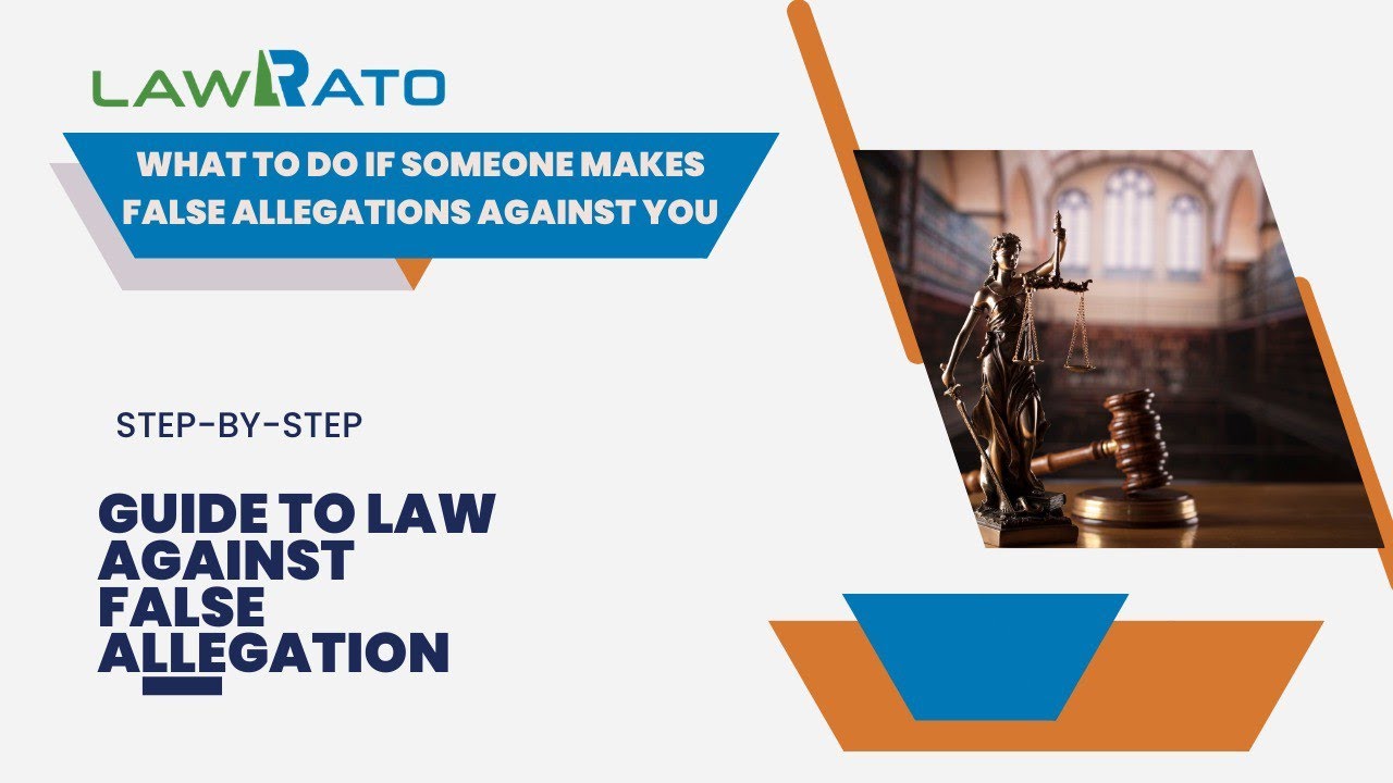 What Should You Do If Someone Makes False Allegations Against You