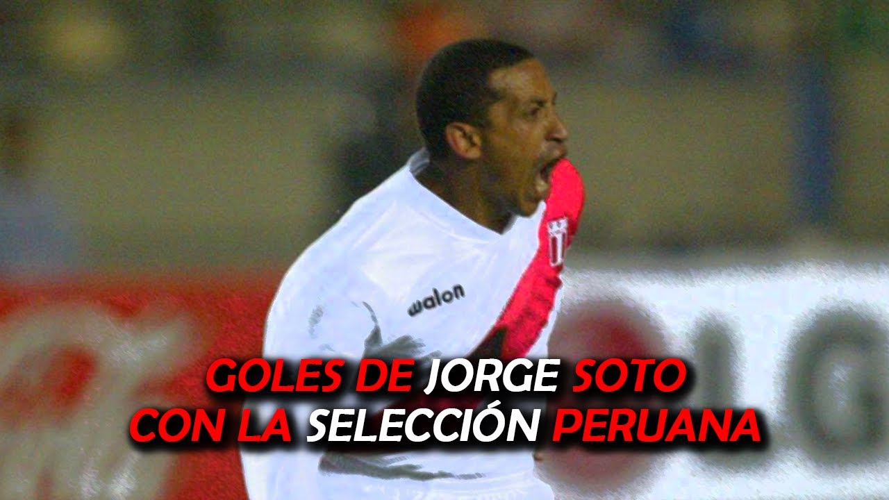 Goles de Jorge Soto - Selección Peruana (1993 - 2005)