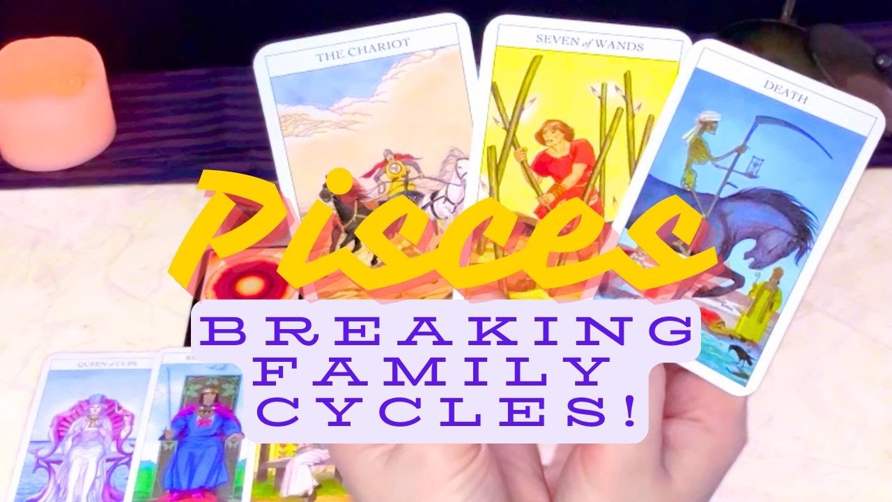 PISCES! HEALING YOUR ROOTS & BREAKING FAMILY CYCLES!