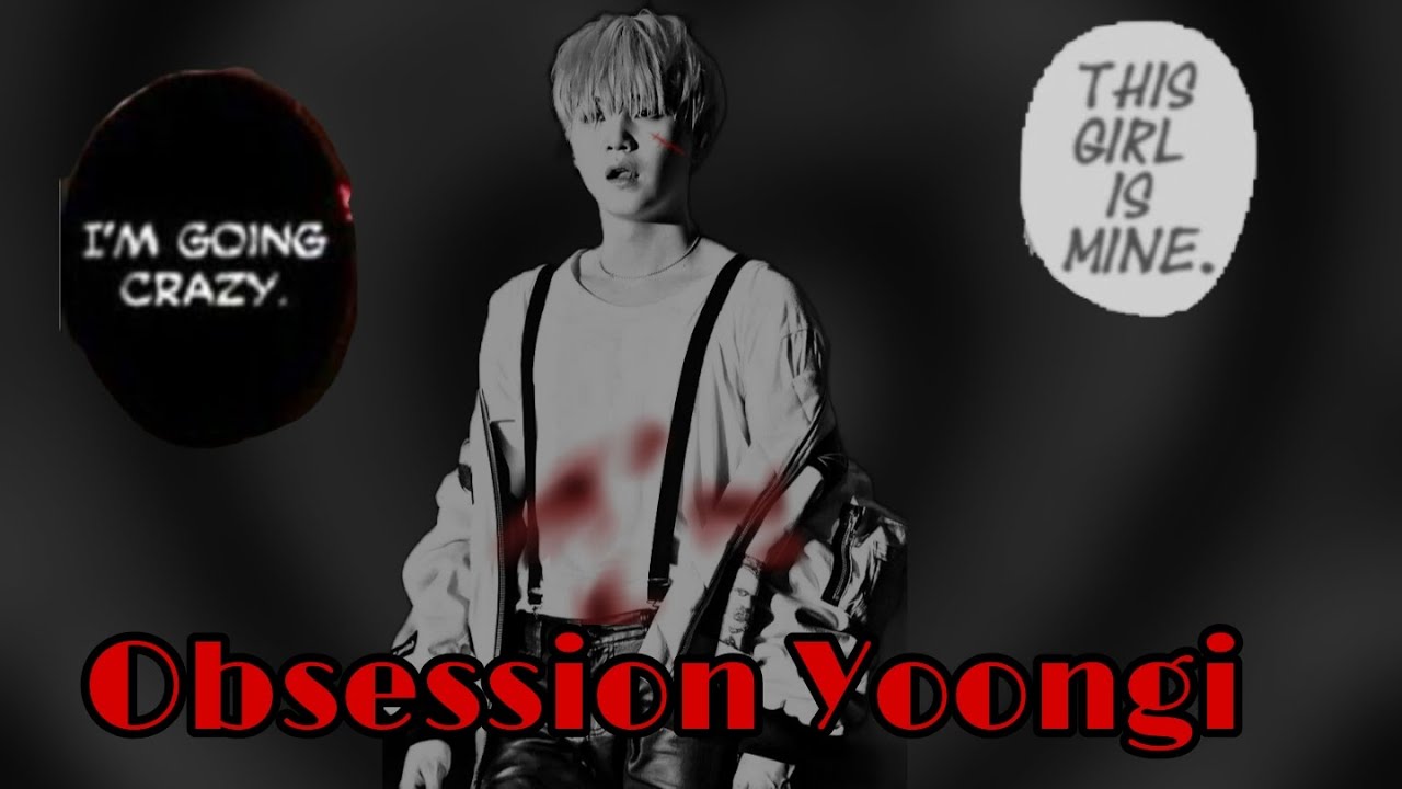 Obsession Yoongi ep 1 [FR] 1/4