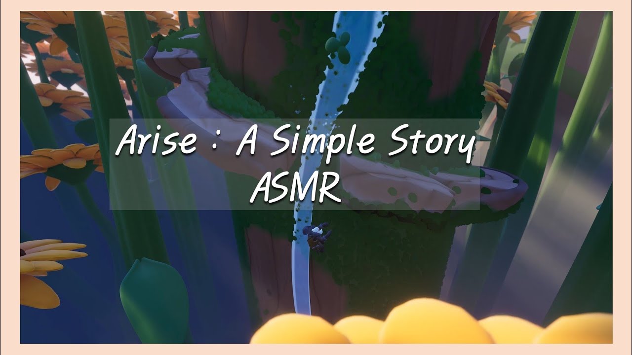 썩 힐링되지 않는 힐링 게임 / 어라이즈 : 어 심플 스토리 / Arise : A Simple Story / ASMR