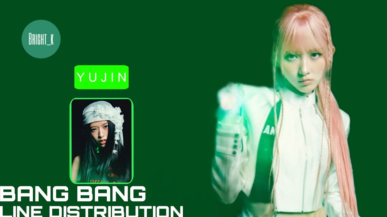 IVE - BANG BANG- LINE DISTRIBUTION 