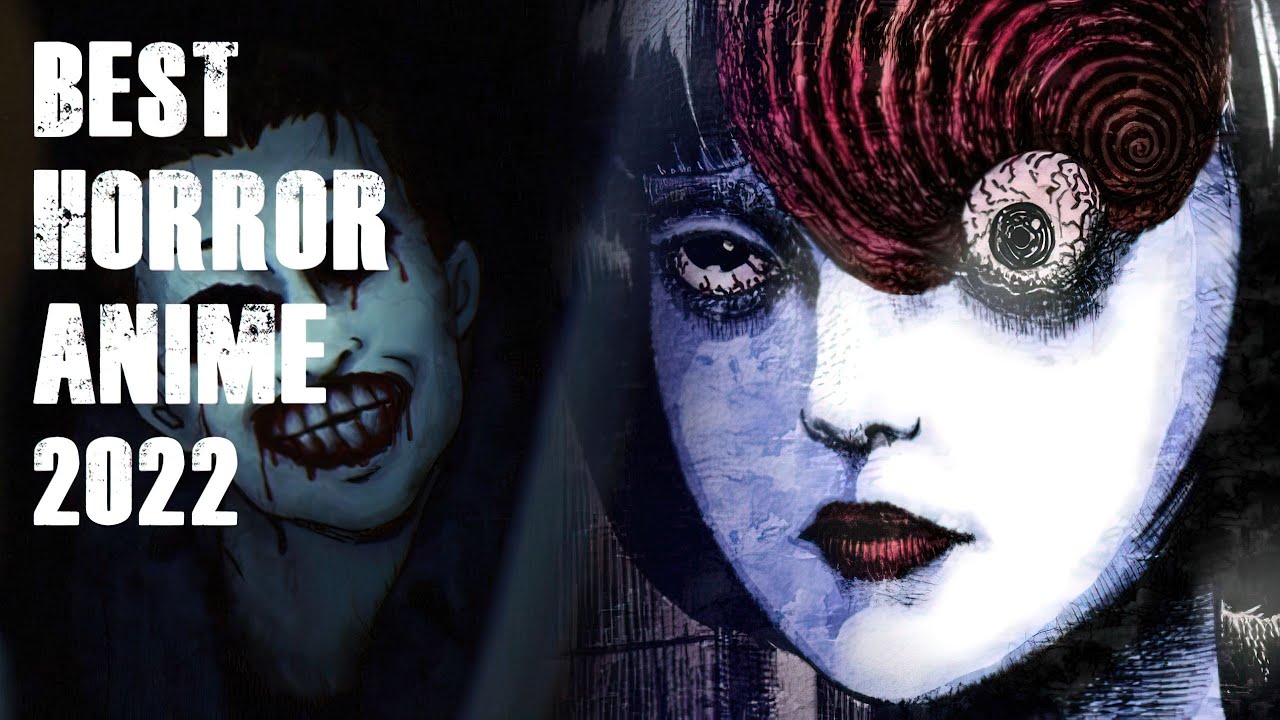 TOP 10 BEST HORROR ANIME 2022