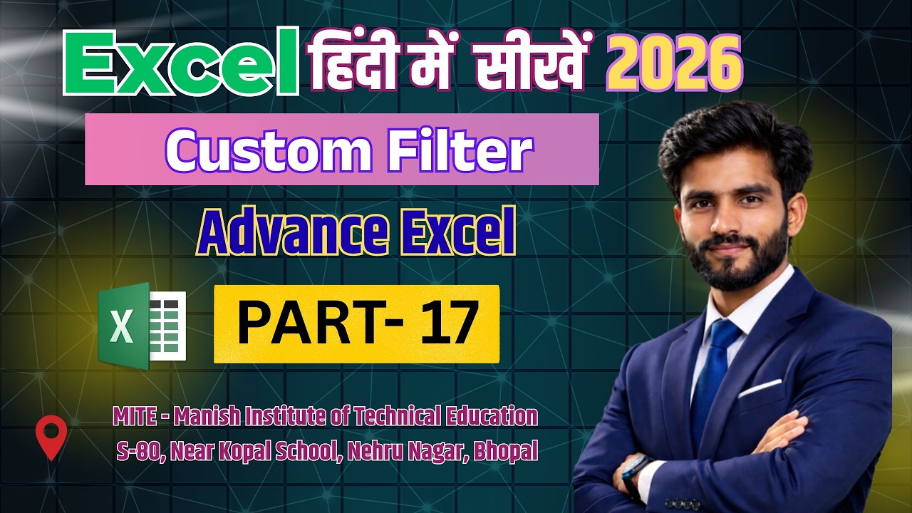 Advance Excel Custom Filter | Part 17 | Excel Filter in Hindi | Learn with Manish Sir