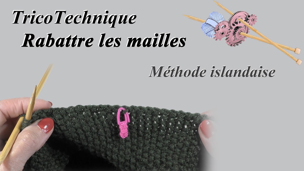 Tuto tricot : Rabattage islandais
