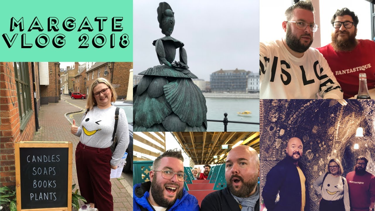Margate Vlog | w. Lauren, David & Chris | 2018