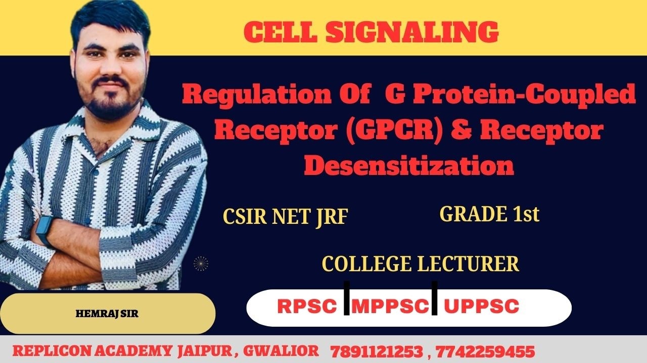 GPCR & RECEPTOR DESENSITIZATION || HEMRAJ SIR || CELL SIGNALING || CSIR NET JRF ||
