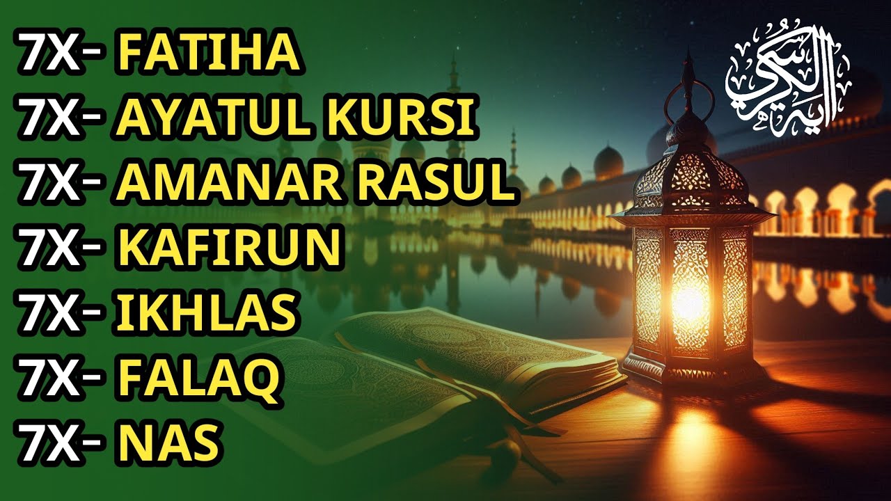 7X FATIHA 7X AYATUL KURSI 7X AMANAR RASULU 7X KAFIRUN 7X IKHLAS 7X FALAQ 7X NAS | EPISODE 207