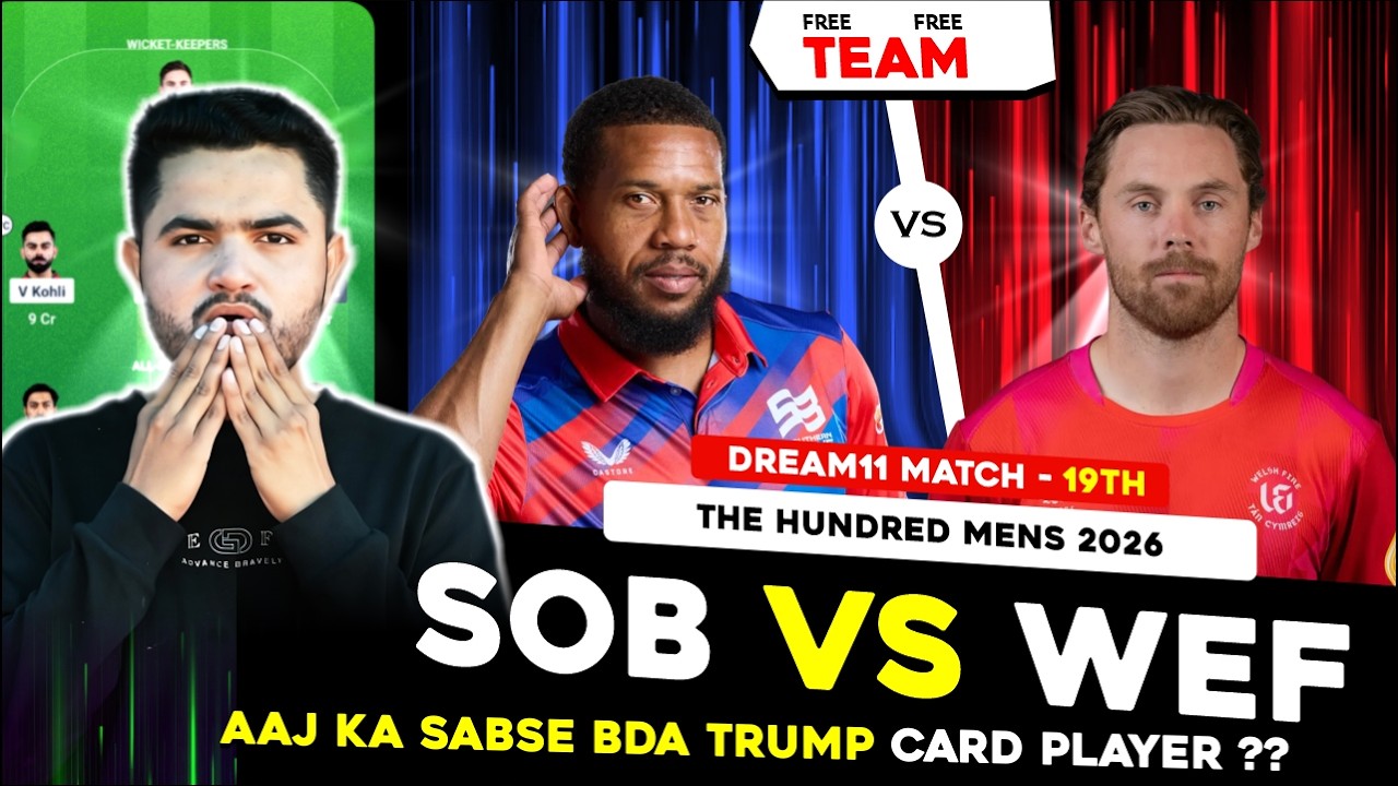 WEF vs SOB Dream11 Prediction | Welsh Fire vs Southern Brave Today Match Prediction |