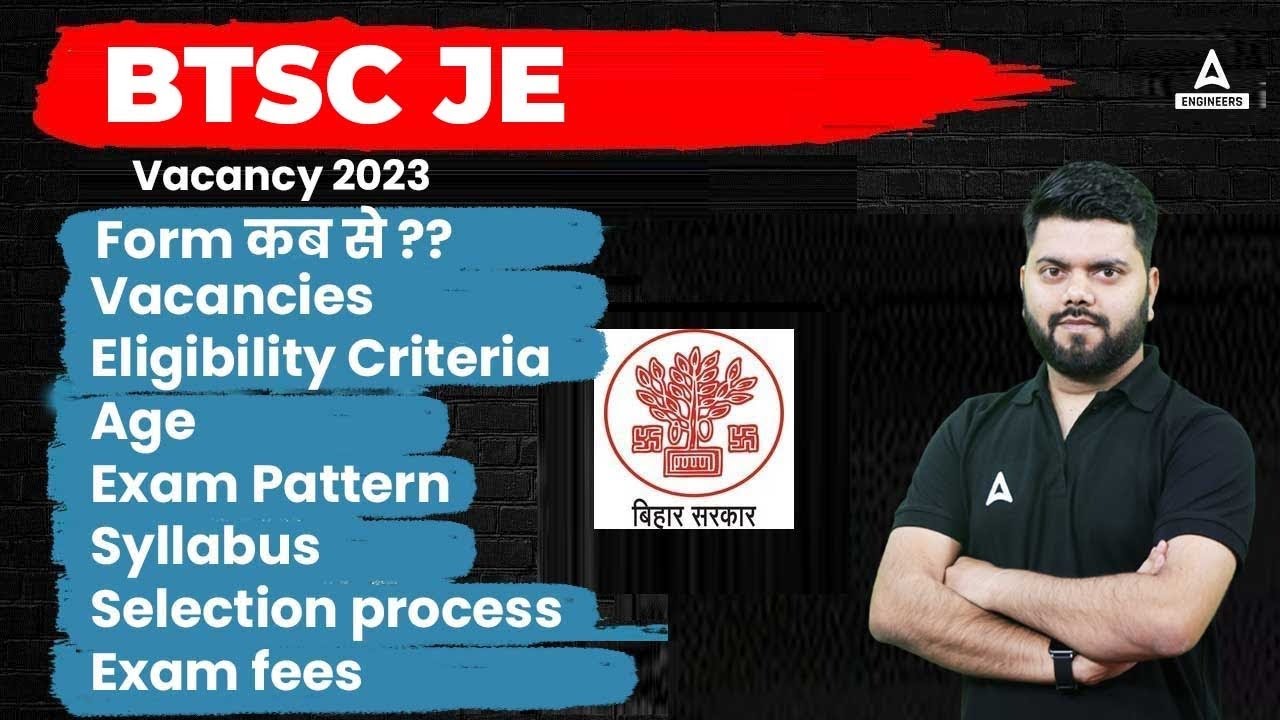 BTSC JE LATEST NEWS | BTSC JE VACANCY 2023 | BTSC JE Syllabus, Form, Selection Process & Eligibility