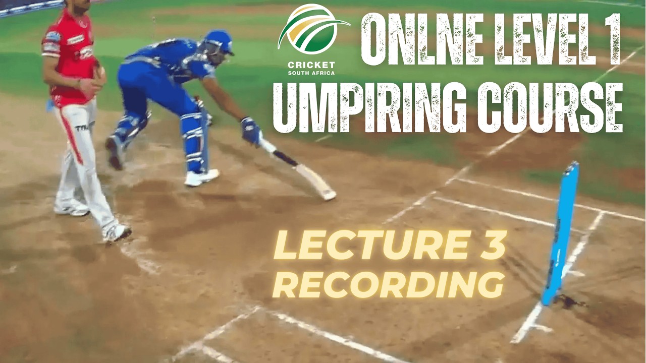 Cricket South Africa Level 1 Umpiring Course 🏏 Lecture 3