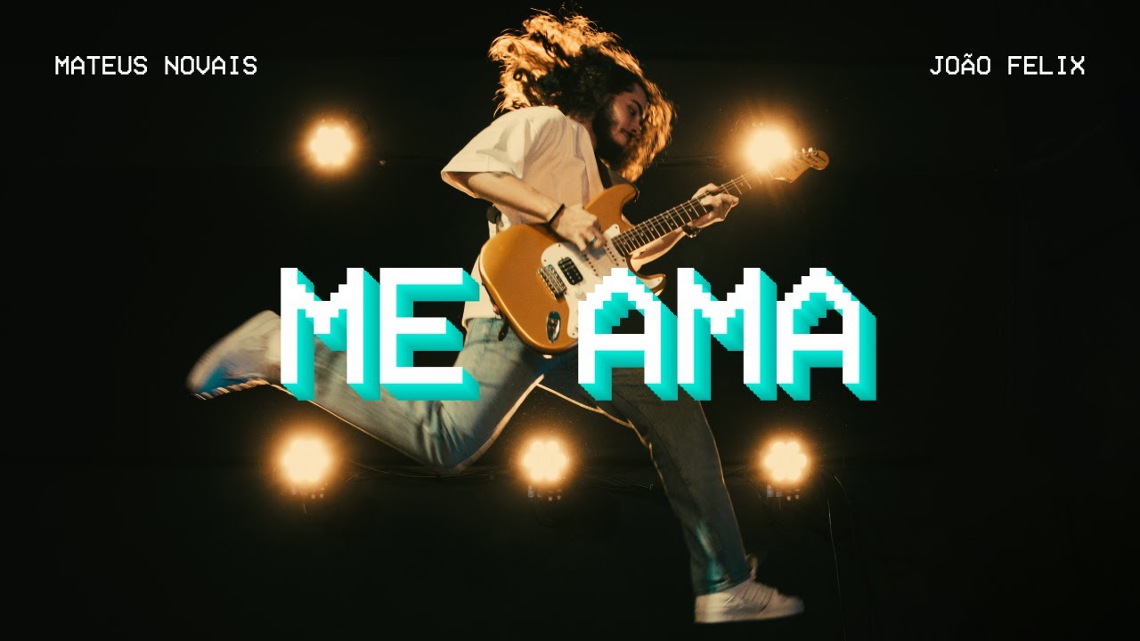 Mateus Novais, João Felix - Me Ama | Parede Preta