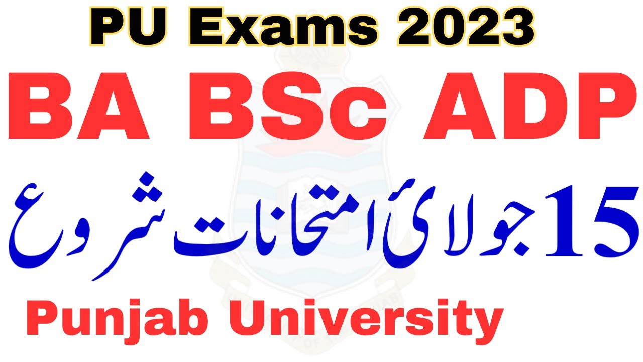 BA BSc ADP Annual 2023 Exams PU | BA BSc Exams 2023