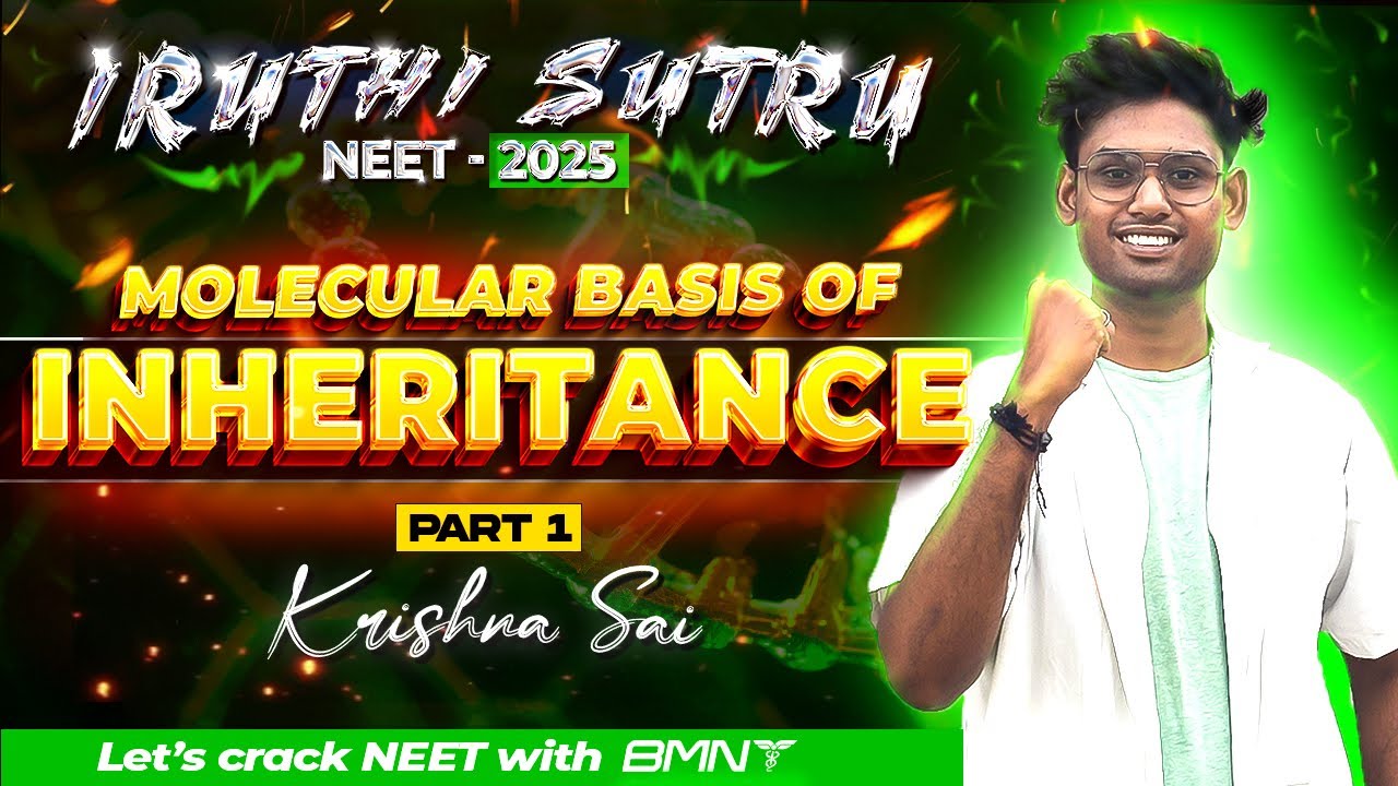 IRUTHI SUTRU ❤️‍🔥 || MOLECULAR BASIS OF INHERITANCE🧬  || GUNSH0T || NEET 2025 CRASH COURSE || BMNT 💙