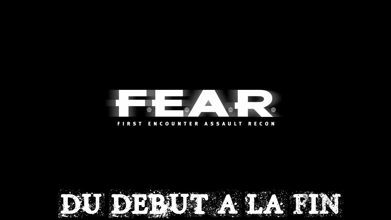 F.E.A.R- Jeu complet en fran&ccedil;ais